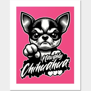 Naughty Chihuahua Posters and Art